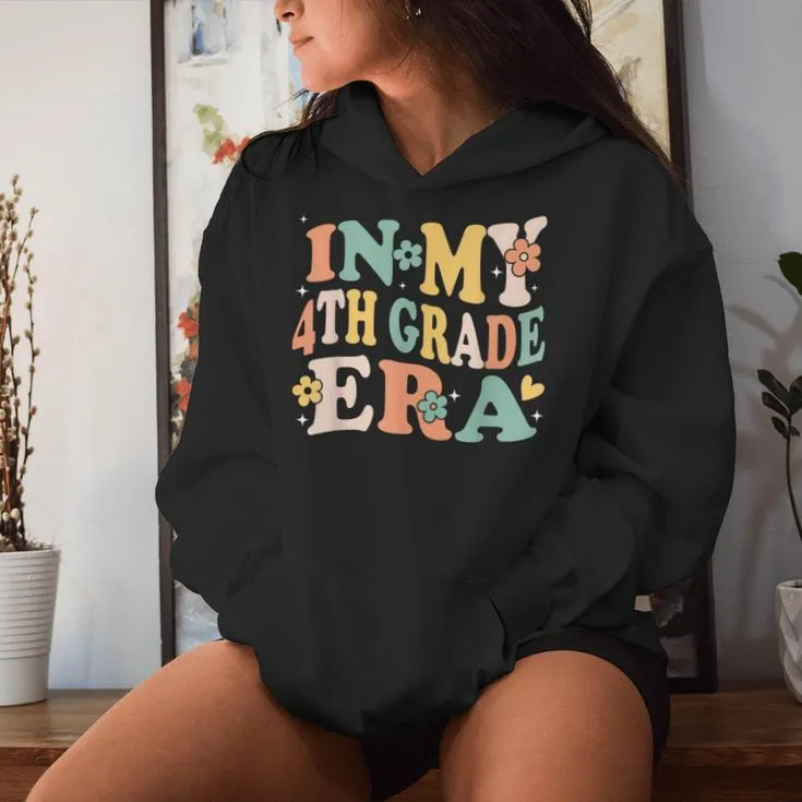 In My Fourth Grade Era Retro 4Th Back To School First Day Women Hoodie